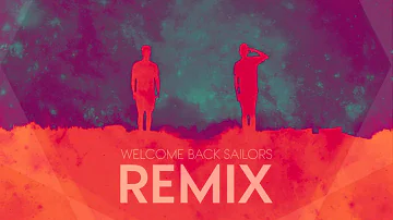 WELCOME BACK SAILORS: BEST FRIEND (GO DUGONG REMIX)