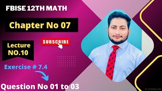 Famous 12th Class Math Exercise 7.4 | 2nd year mathematics Chapter 7 Exercise 7.4 Questions 1 to 3 Profile