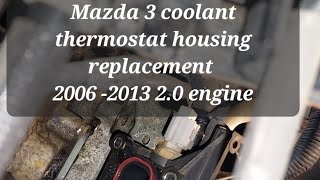 Mazda 3 2006-2013 2.0 engine  Coolant thermostat housing replacement.