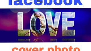 How To Create Romantic Facebook Cover Photo screenshot 4