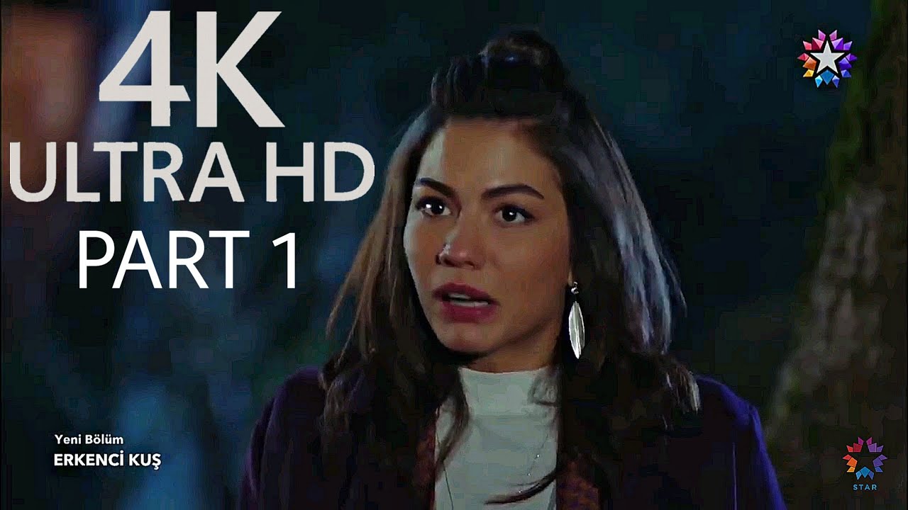 Erkenci Kuş 27.Bölüm 4K Part 1 Full HD İzle YouTube