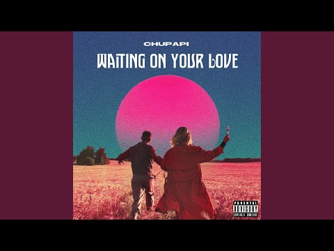 在 YouTube 上观看 Waiting On Your Love