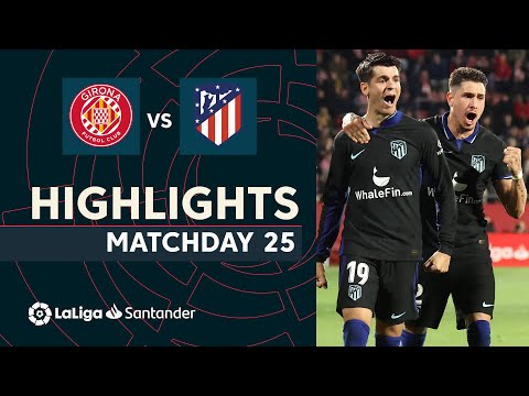 Girona Atletico Madrid Goals And Highlights