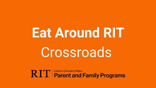 Eat Around RIT- Crossroads