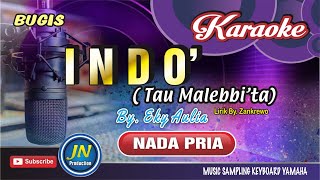 Indo' [ Tau Malebbita ] Karaoke Bugis || Nada Pria || Versi Eky Aulia