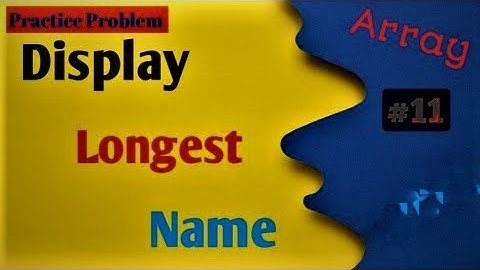 Display longest name || #java || #geeksforgeeks || #coding  || #python  || #csharp  || #javascript