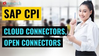 What are Cloud Connectors, Open Connectors in SAP CPI? | ZaranTech DotCom