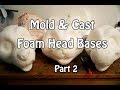 //Tutorial #32// Mold & Cast Fursuit Foam Head Bases -  Part 2 of 2