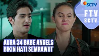FTV SCTV Mahdy Reza & Larasati Nugroho - Aura 34 Babe Angels Bikin Hati Semrawut