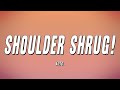 Koto. - SHOULDER SHRUG! (Lyrics)