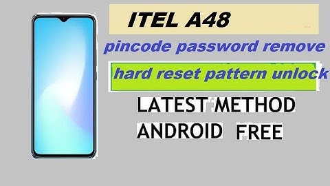 Itel​ A48 Pattern Unlock Itel (L6006L) Factory Reset Without Pc 2022 | Itel​ A48 Hard Reset