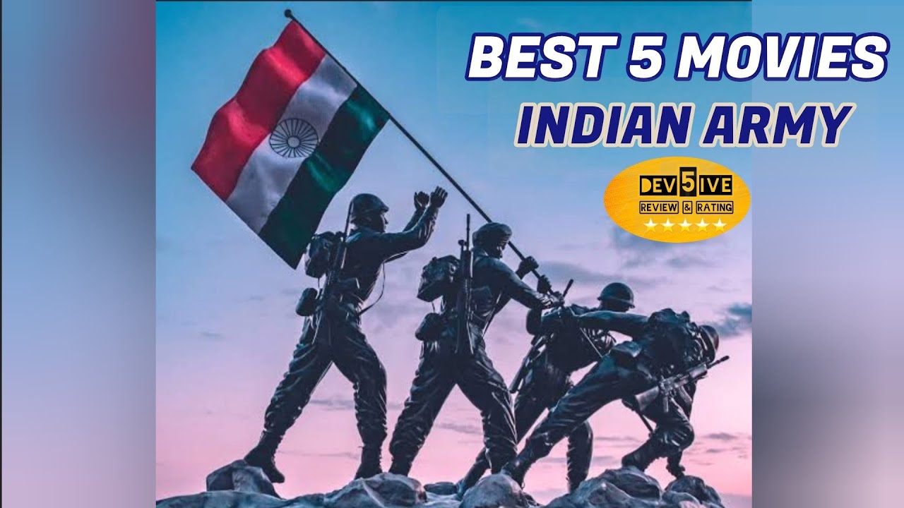 Top 5 Indian Army Bollywood Movies Bollywood Best Military Movie top-5-indian-army-bollywood-movies-bollywood-best-military-movie