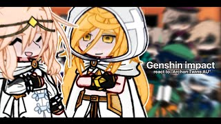 | Genshin react to "Archon Twins AU" | 🇷🇺/🇬🇧 |