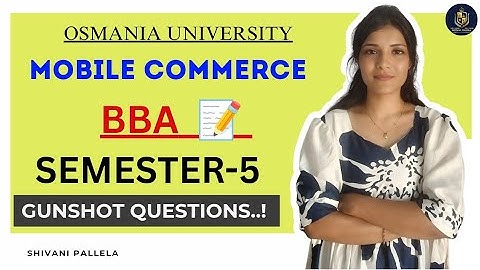MOBILE-COMMERCE || IMPORTANT QUESTIONS || BBA || SEMESTER-5 || OSMANIA UNIVERSITY ||@shivanipallela 