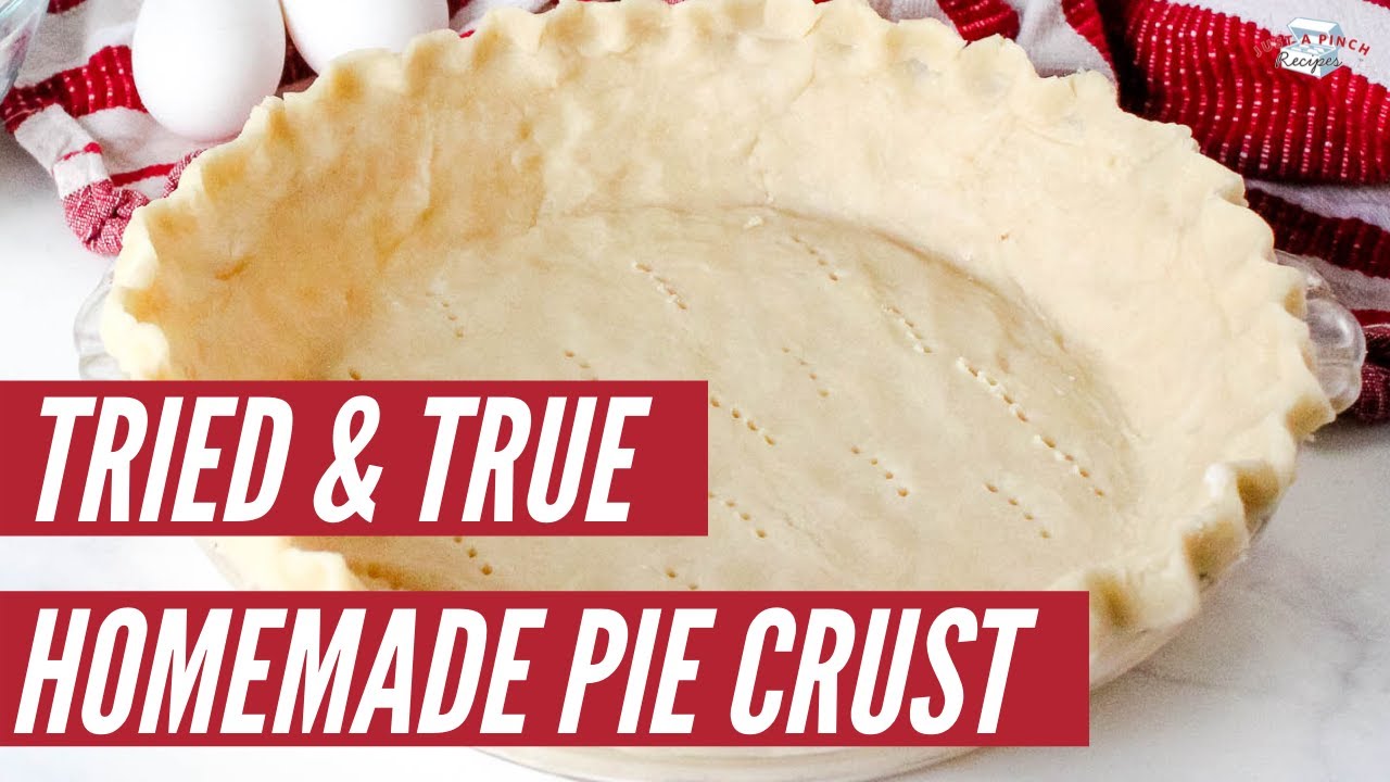 Tried and True Homemade Pie Crust Recipe Grandma's 100 Year Old Pie