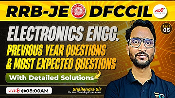RRB JE | DFCCIL | Electronics Engg. PYQ + Most Expected Question by Shailendra sir