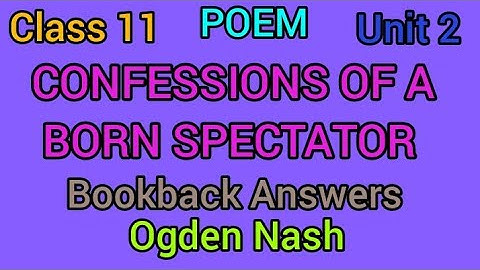 11th English | unit 2 poem | Confessions of a born spectator | bookback answers