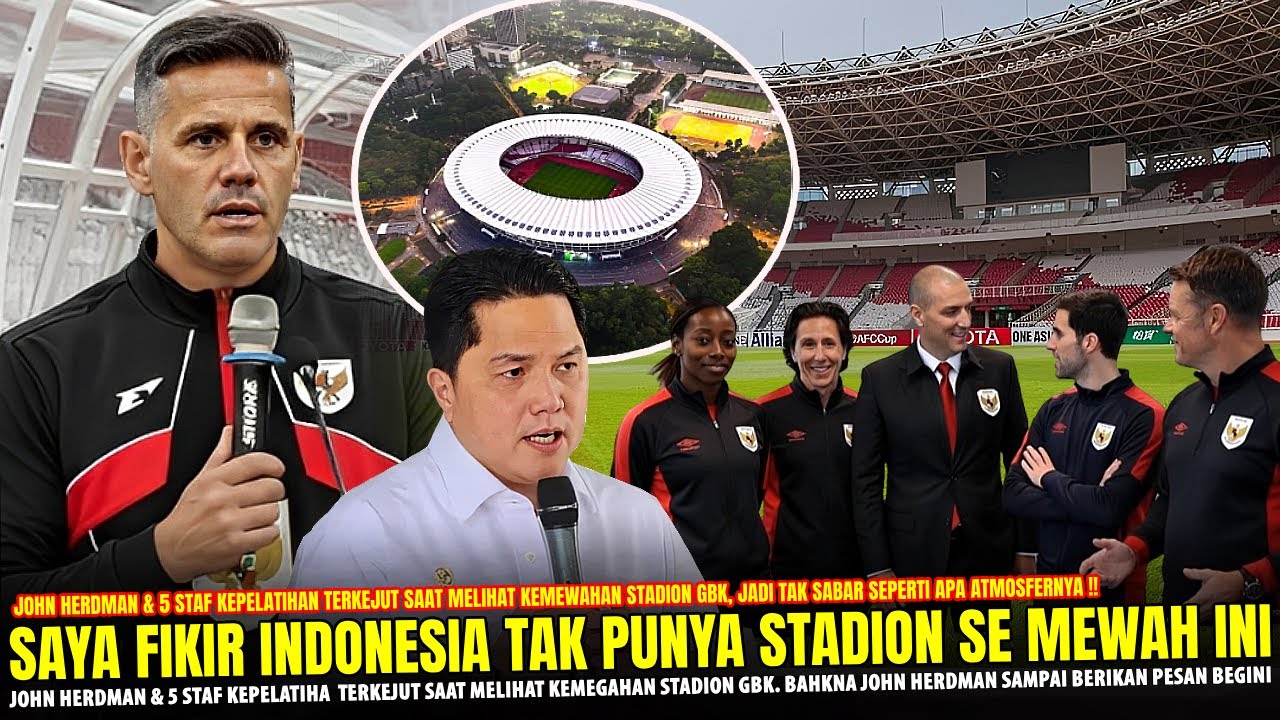 🔴DIKIRA NEGARA MISKIN!! John Herdman & 5 Staff Kepelatihan TERKEJUT Usai Lihat Kemegahan Stadion GBK