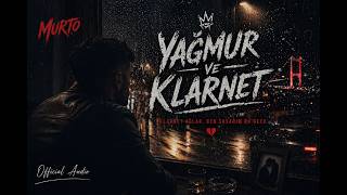 Murto – Yağmur ve Klarnet (Official Audio)