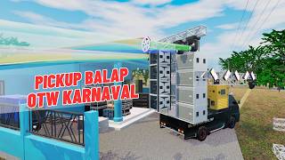 LOADING SOUND DI PICKUP FULL MUATAN MODE HOREG OTW KARNAVAL | 3D MODELING