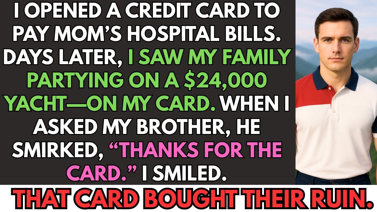 I Paid My Mom’s Hospital Bills—Then Found My Family Used My Card For A $24K Yacht Party.