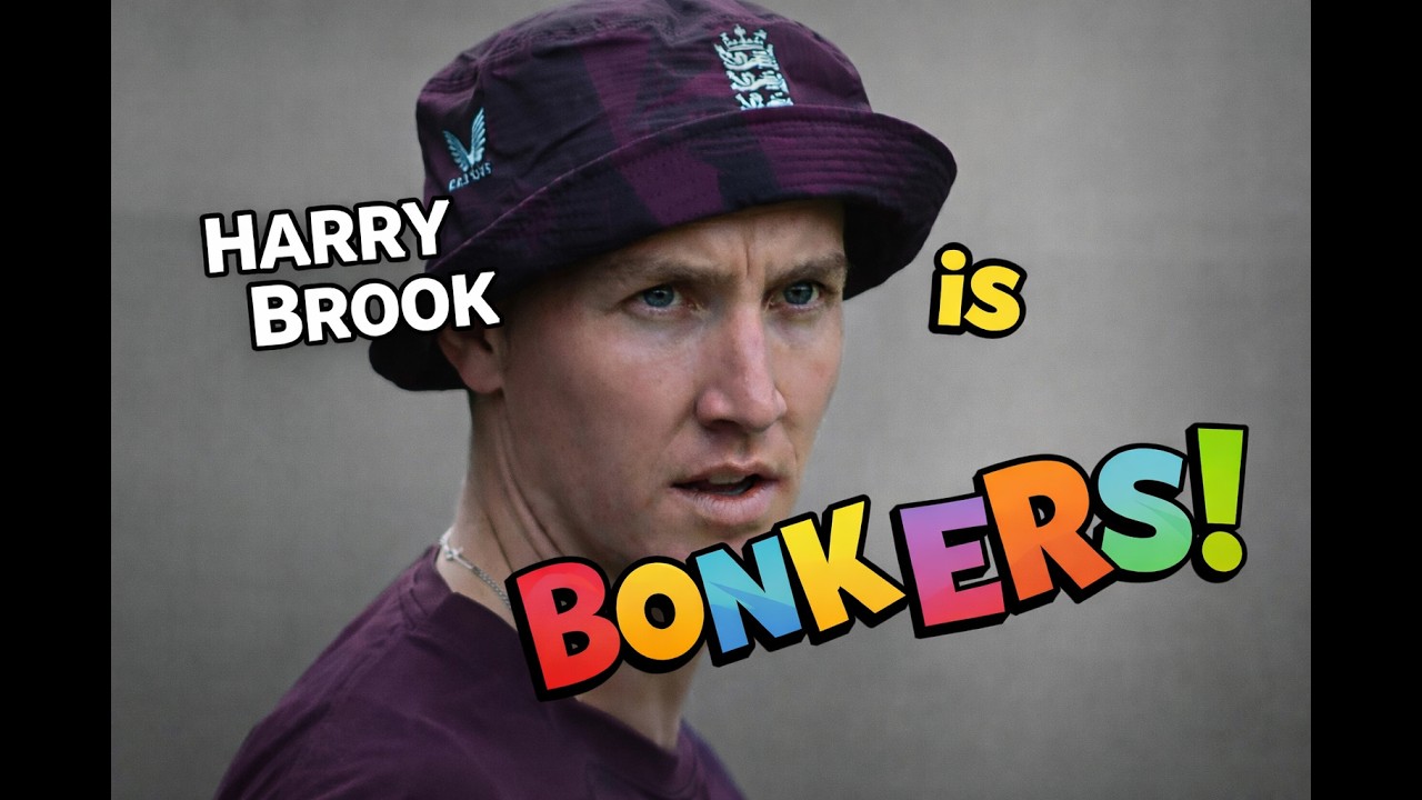Harry Brook is Bonkers! 