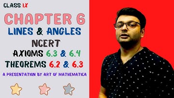 Class 9 Maths | Chapter 6 | Axiom 6.3 & 6.4 | Theorem 6.2 & 6.3| Lines And Angles | NCERT