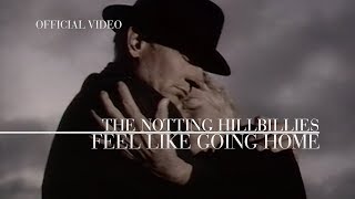 Vignette de la vidéo "The Notting Hillbillies - Feel Like Going Home (Official Video)"