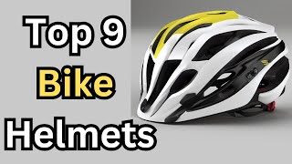 Top 9 Bike Helmets Stay Safe and Ride in Style