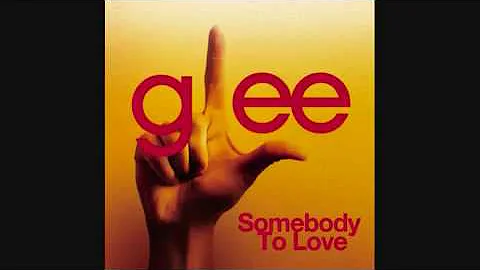 YouTube- Glee Cast - Somebody to Love (HQ)