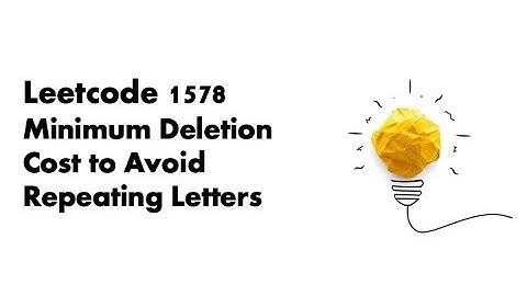 Leetcode 1578. Minimum Deletion Cost to Avoid Repeating Letters