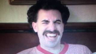 Borat haha yes