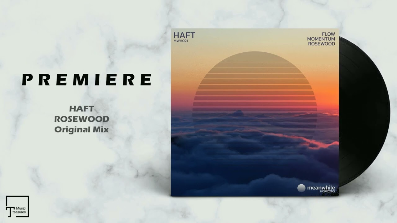 PREMIERE: HAFT - Rosewood (Original Mix) [MEANWHILE HORIZONS]