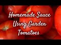 How To Make Homemade Sauce Using Garden Tomatoes 🍅🔪