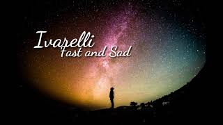 Ivarelli - Fast and Sad| AS Films
