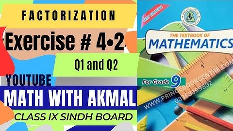 Exercise#4.2 Q1 and Q2 Chapter 4 Factorization class 9 Mathematic Sindh board by Sir Akmal Siddiqui