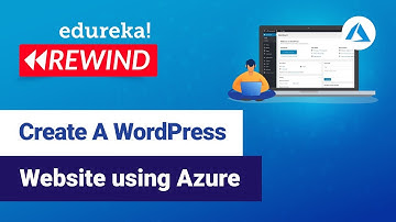 Create WordPress Website using Azure | Azure Projects | Azure Training | Edureka | Azure Rewind - 4