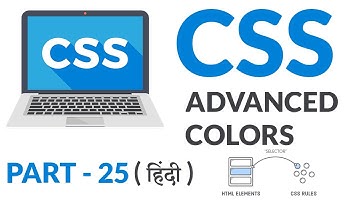 CSS - Advanced Colors - RGB, HEX - Part - 25 - Web Design Series - Hindi