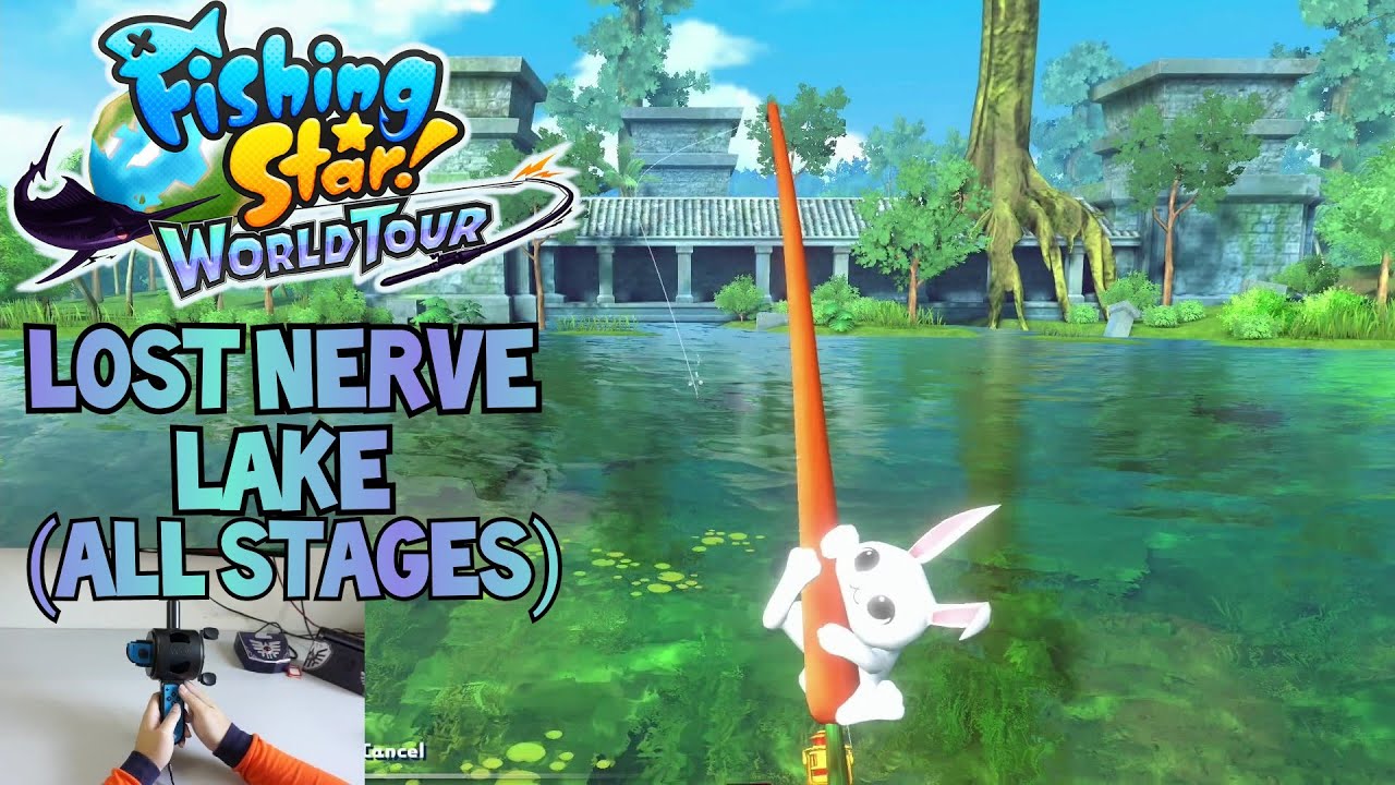 Let's play Fishing Star World Tour with Reel Fishing Rod - Lost Nerve Lake  (All Stages) 