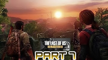 The Last of Us Remastered Full Game Movie No Commentary Gameplay Walkthrough Part 7