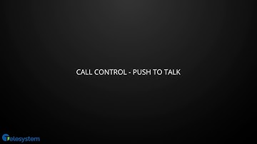 Call Control - Push To Talk