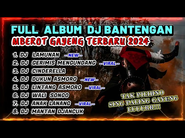 DJ BANTENGAN VIRAL FULL ALBUM TERBARU | DJ LAMUNAN FULL MBEROT 2024 class=