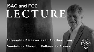 Dominique Charpin | Epigraphic Discoveries in Southern Iraq (Ur and Larsa), 20152023