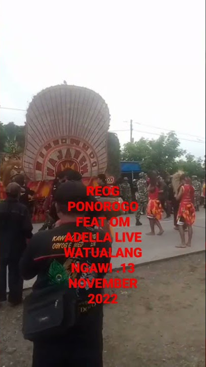 REOG PONOROGO FEAT OM ADELLA.LIVE   LAP.WATUALANG NHAWI JAWA TIMUR