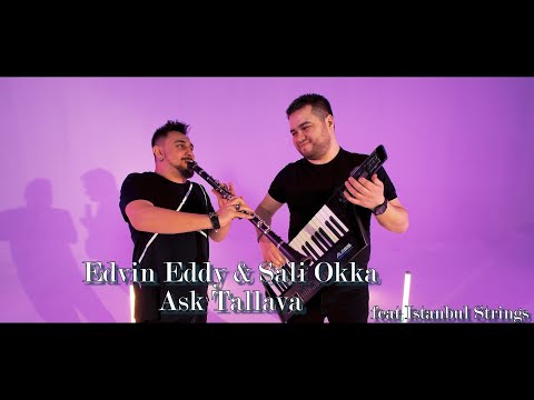 ☆ Edvin Eddy & Sali Okka☆ 2021 ☆ Aşk Tallava ♫█▬█ █ ▀█▀♫ (Official Video)