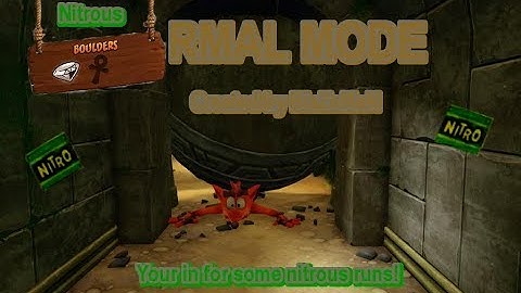 Boulders RMAL MODE mod (Crash Bandicoot N Sane Trilogy) (Old Version)
