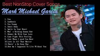 MARK MICHAEL GARCIA- NONSTOP COVER SONGS