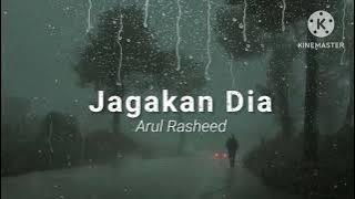 Jagakan Dia - Arul Rasheed (lirik)