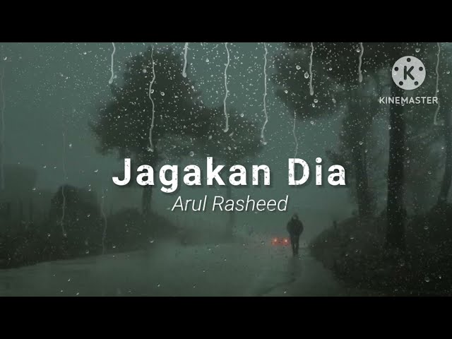 Jagakan Dia - Arul Rasheed (lirik) class=