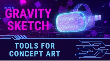 Gravity Sketch Basics for Concept Art
